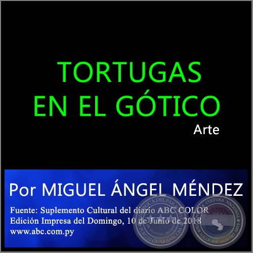 TORTUGAS EN EL GÓTICO - Por MIGUEL ÁNGEL MÉNDEZ - Domingo, 10 de Junio  de 2018 